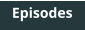 Episodes