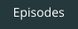 Episodes
